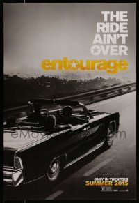 8w238 ENTOURAGE teaser DS 1sh '15 Jeremy Piven, Kevin Connelly, Neeson, the ride aint over!