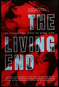 8w491 LIVING END 1sh '92 Mike Dytri, Craig Gilmore, an irresponsible movie by Gregg Araki!