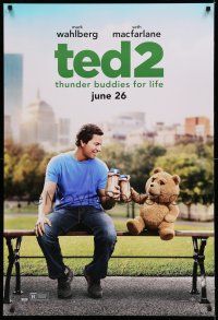 8w765 TED 2 teaser DS 1sh '15 Seth McFarland, Mark Wahlberg drinking beer w/CGI teddy bear image!