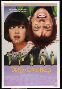 9c206 DROP DEAD FRED DS 1sh '91 Phoebe Cates, Rik Mayall in the title role!