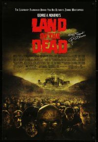 9c407 LAND OF THE DEAD DS 1sh '05 George Romero brings you his ultimate zombie masterpiece!