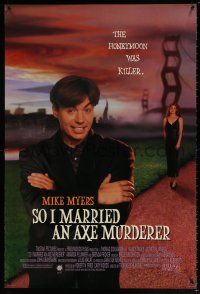 9c651 SO I MARRIED AN AXE MURDERER DS 1sh '93 wacky image of Mike Myers, Nancy Travis!