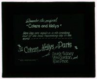 9d053 COHENS & THE KELLYS IN PARIS local theater glass slide '28 in the most fascinating city!