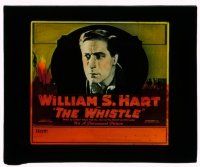 9d144 WHISTLE glass slide '21 William S Hart kidnaps his boss' child & claims it as his own!