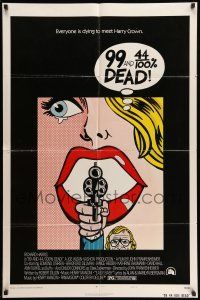 9f016 99 & 44/100% DEAD style A 1sh '74 directed by John Frankenheimer, wonderful pop art image!