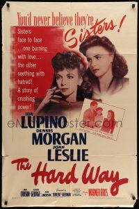9f359 HARD WAY 1sh '42 you'll never believe smoking Ida Lupino & Joan Leslie are sisters!