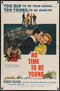 9f648 NO TIME TO BE YOUNG 1sh '57 Robert Vaughn, too old to be teens, too young to be adults