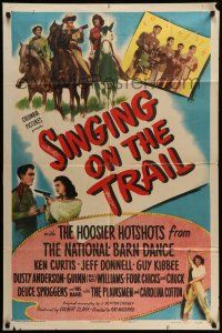9f797 SINGING ON THE TRAIL 1sh '46 Hoosier Hotshots from The National Barn Dance, Ken Curtis!