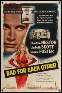 9p063 BAD FOR EACH OTHER 1sh '53 Charlton Heston, super-sexy bad girl Lizabeth Scott!