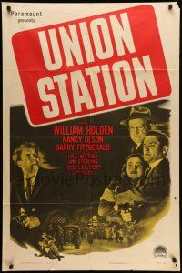 9p921 UNION STATION 1sh '50 William Holden, Nancy Olson, Barry Fitzgerald, film noir!
