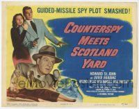 9r079 COUNTERSPY MEETS SCOTLAND YARD TC '50 based on radio show, guided-missile spy plot smashed!