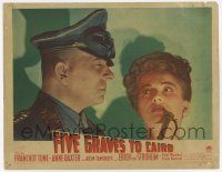 9r673 FIVE GRAVES TO CAIRO LC #7 '43 best close up of Erich von Stroheim with scared Anne Baxter!