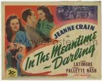9r180 IN THE MEANTIME DARLING TC '44 beautiful rich Jeanne Crain tries to keep her husband at home!