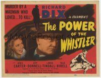 9r309 POWER OF THE WHISTLER TC '45 Richard Dix solves a murder by a madman who loved to kill!