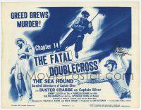 9r355 SEA HOUND chapter 14 TC R55 Buster Crabbe serial, The Fatal Doublecross, greed brews murder!