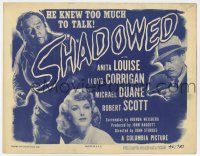 9r375 SHADOWED TC '46 Anita Louise, John Sturges murder mystery, he knew too much to talk!
