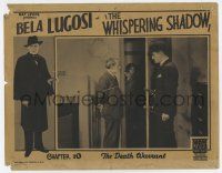 9r977 WHISPERING SHADOW chapter 10 LC '33 Bela Lugosi in border, Mascot serial, The Death Warrant!
