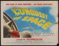 9t069 CONQUEST OF SPACE style B 1/2sh '55 George Pal sci-fi, see how it will happen in your lifetime