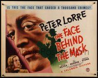 9t099 FACE BEHIND THE MASK 1/2sh '41 what madness turned Peter Lorre into a cold-blooded killer!