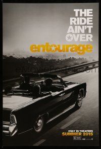 9w223 ENTOURAGE teaser DS 1sh '15 Jeremy Piven, Kevin Connelly, Neeson, the ride ain't over!