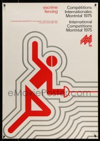 9x620 INTERNATIONAL COMPETITIONS MONTREAL 1975 24x33 Canadian special '75 cool fencing art!