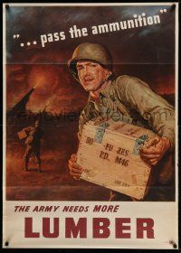 9x060 ARMY NEEDS MORE LUMBER 29x40 WWII war poster '43 great art of soldier carrying box of fuses!