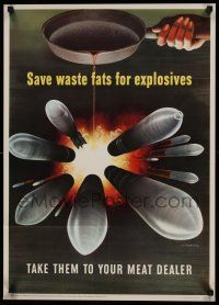 9x070 SAVE WASTE FATS FOR EXPLOSIVES 20x28 WWII war poster '43 take them to your meat dealer!