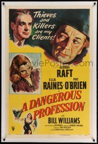9y056 DANGEROUS PROFESSION linen 1sh '49 art of George Raft, Ella Raines & Pat O'Brien, film noir!
