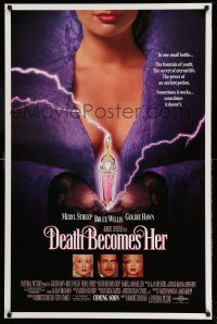 1c193 DEATH BECOMES HER advance 1sh '92 Streep, Bruce Willis, Goldie Hawn, Rossellini!
