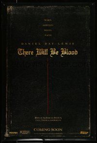 1c779 THERE WILL BE BLOOD teaser DS 1sh '07 P.T. Anderson directed, when ambition meets faith!