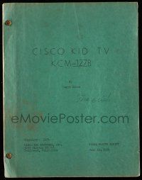 1d150 CISCO KID final master TV script July 23, 1954, by Barry Cohon, Tom Irish's personal copy!