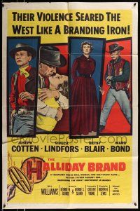 1f293 HALLIDAY BRAND 1sh '57 Joseph Cotten, Viveca Lindfors, drenching the southwest in blood!