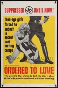1f634 ORDERED TO LOVE 1sh '63 WWII, teenage girls forced to submit in secret Nazi mating camps!