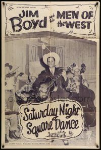 1f728 SATURDAY NIGHT SQUARE DANCE 1sh '49 great image of Jim Boyd with his Men of the West!