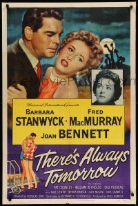 1f851 THERE'S ALWAYS TOMORROW 1sh '56 Fred MacMurray torn between Barbara Stanwyck & Joan Bennett