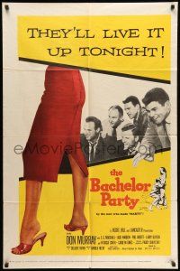 1p061 BACHELOR PARTY 1sh '57 Don Murray, written by Paddy Chayefsky, they'll live it up tonight!