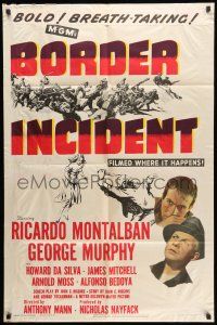 1p115 BORDER INCIDENT 1sh '49 Ricardo Montalban & George Murphy in shame of two nations!