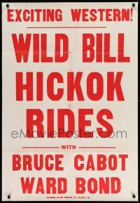 1p973 WILD BILL HICKOK RIDES Southern Poster Printing Co. 1sh '42 Constance Bennett, Bruce Cabot!
