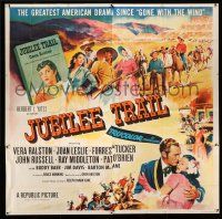 1r135 JUBILEE TRAIL 6sh '54 Vera Ralston, greatest American drama since Gone with the Wind!