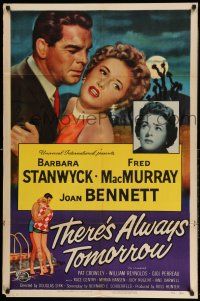 1y860 THERE'S ALWAYS TOMORROW 1sh '56 Fred MacMurray torn between Barbara Stanwyck & Joan Bennett