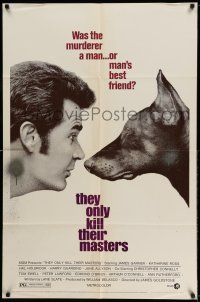 1y863 THEY ONLY KILL THEIR MASTERS 1sh '72 great close up of James Garner & Doberman Pincer dog!