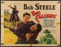 1z553 BIG CALIBRE 1/2sh '35 cowboy Bob Steele with Forrest Taylor & Peggy Campbell!