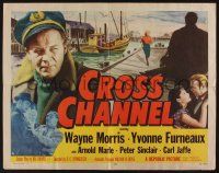 1z636 CROSS CHANNEL style A 1/2sh '55 film noir, sailor Wayne Morris, Yvonne Furneaux!