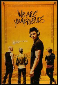 2c813 WE ARE YOUR FRIENDS advance DS 1sh '15 great image of Zak Efron with headphones plus cast!