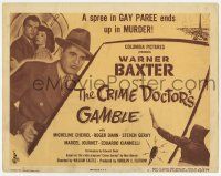 2f060 CRIME DOCTOR'S GAMBLE TC '47 a spree in gay Paree ends in murder, detective Warner Baxter!