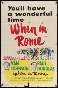 2g941 WHEN IN ROME 1sh '52 Clarence Brown directed, Van Johnson, Paul Douglas!
