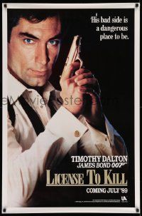 2r465 LICENCE TO KILL S style teaser 1sh '89 Dalton as Bond, his bad side is dangerous, License!