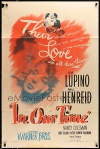 2t460 IN OUR TIME 1sh '44 Ida Lupino & Paul Henreid in World War II romance!