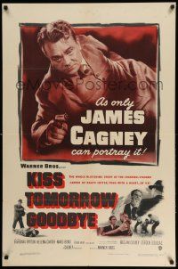2t510 KISS TOMORROW GOODBYE 1sh '50 artwork of James Cagney hotter than he was in White Heat!