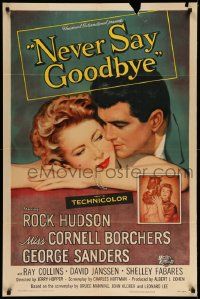 2t643 NEVER SAY GOODBYE 1sh '56 close up of Rock Hudson holding Miss Cornell Borchers!